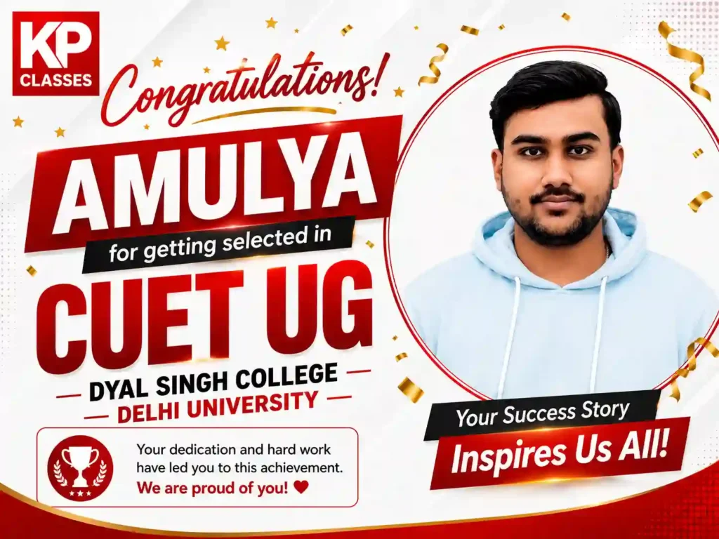 Amulya Selected in Dayal Singh College, DU (CUET UG) KP CLASSES