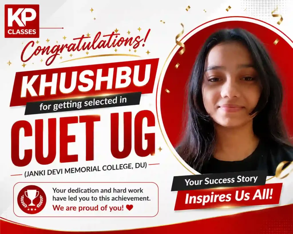 Congratulations to Khushbu (CUET UG) KP CLASSES