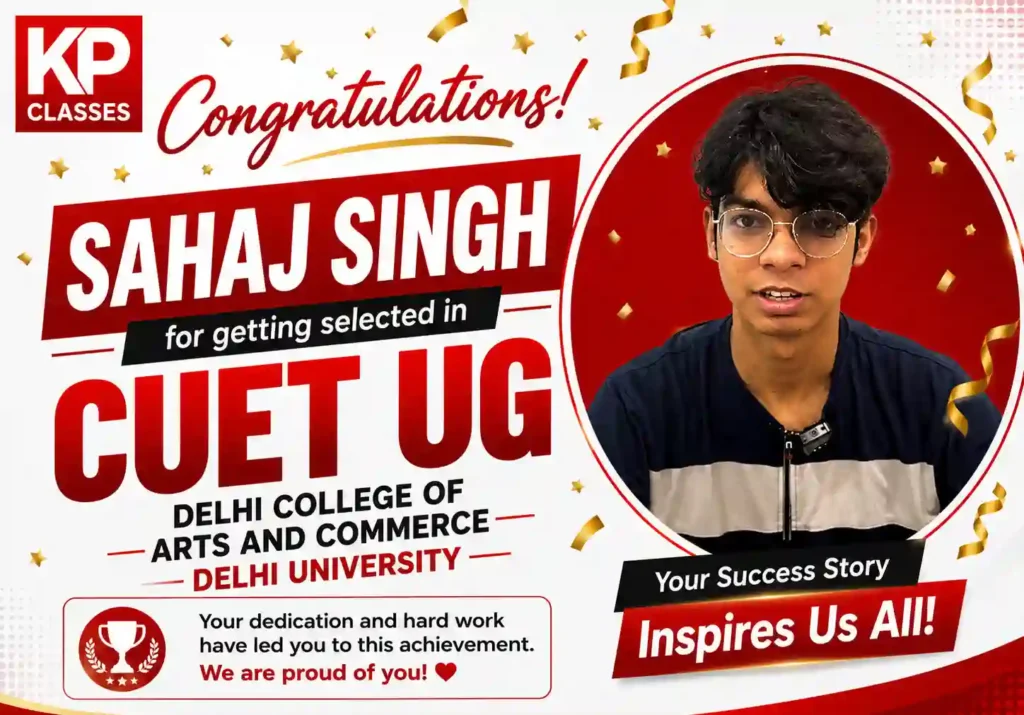 Sahaj Singh Selected in DCAC Delhi University (CUET UG) KP CLASSES