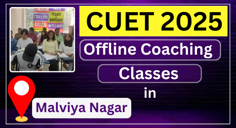 CUET Offline Coaching in Malviya Nagar