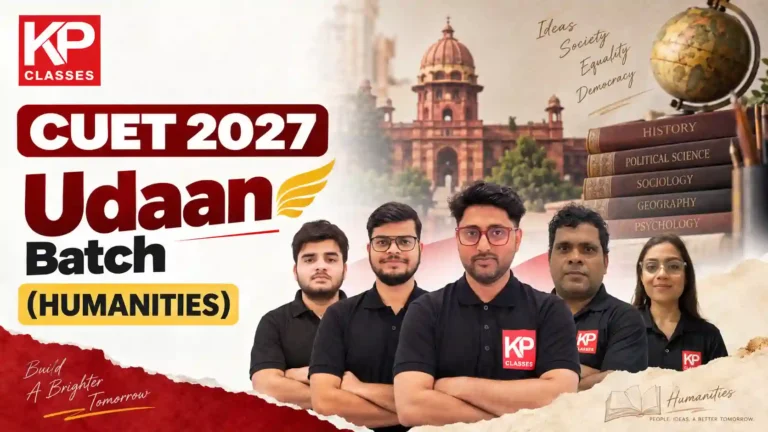 CUET 2027 Udaan Batch Humanities at KP Classes